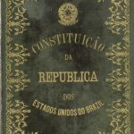 24 de fevereiro: 133 anos da promulgação da primeira Constituição republicana do Brasil